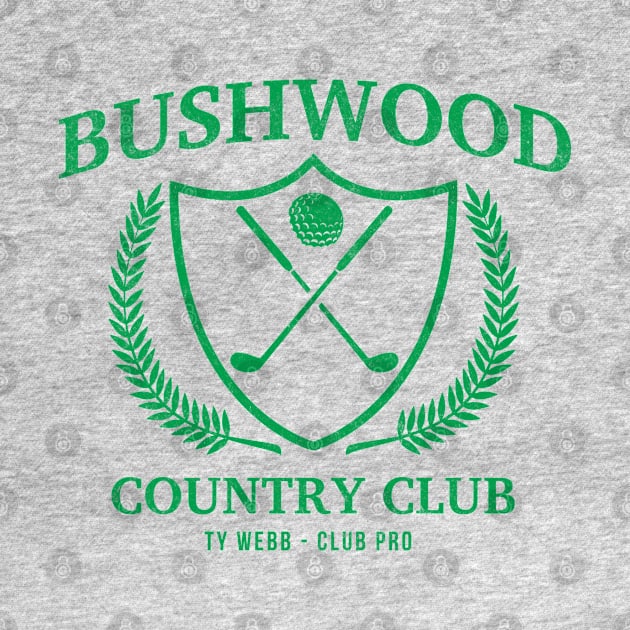 Bushwood Country Club - Ty Webb Golf Pro - vintage logo by BodinStreet